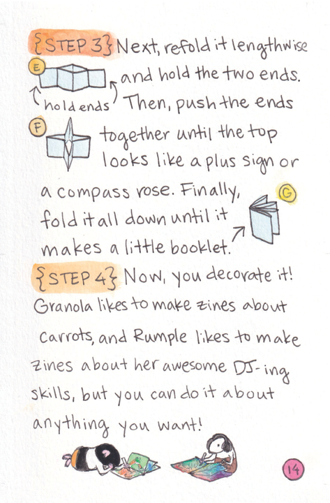 The second part of instructions on how to make your own zine, with drawings of paper to show how to fold the zine. Rumple and Granola are sitting at the bottom of the page decorating their own zines.
